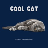 Cool Cat Calming Piano Melodies artwork