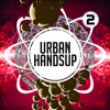 Urban Handsup 2