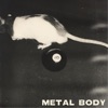 Metal Body - Single