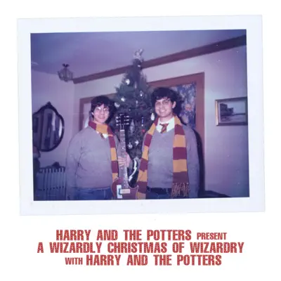 A Wizardly Christmas of Wizardry - Harry and The Potters
