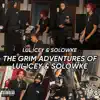 The Grim Adventures of Lul Icey & Solowke (feat. Solowke) album lyrics, reviews, download