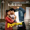 Kallalona (From "Boyfriend for Hire") - Single album lyrics, reviews, download