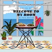 Welcome to my room (El Faro Edition) (Mixed by DJ HASEBE) artwork
