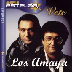 Vete by Los Amaya album reviews, ratings, credits