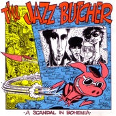 The Jazz Butcher - Caroline Wheeler's Birthday Present