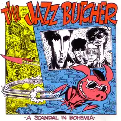 A Scandal In Bohemia - Jazz Butcher