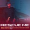Rescue Me (feat. Mark Lettieri & Matt Johnson) - Mick Hayes lyrics