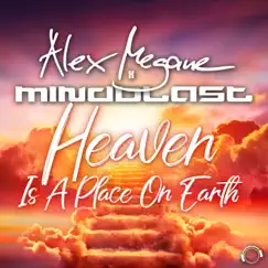 Heaven Is a Place On Earth - Single by Alex Megane & Mindblast! album reviews, ratings, credits