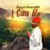 Stream & download I Can Be - Single