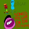 Songs to Live or Die (Intense)