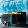 Ese Man (Single) album lyrics, reviews, download