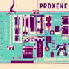 Proxene - Single album lyrics, reviews, download