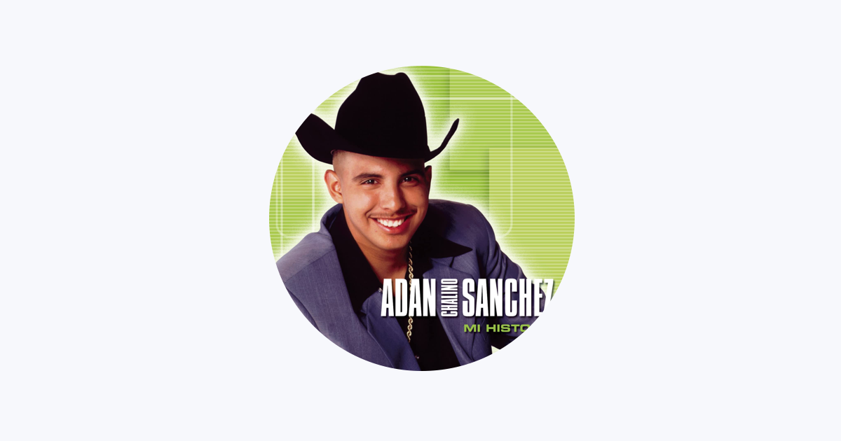 Adan Chalino Sanchez on Apple Music