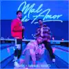 MAL DE AMOR - Single album lyrics, reviews, download