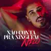 Não Conta Pra Ninguém - Single album lyrics, reviews, download