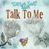 Talk to Me - Single album lyrics, reviews, download