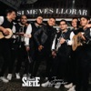 Si Me Ves Llorar - Single