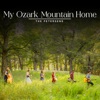 My Ozark Mountain Home, 2022