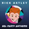 80s Party Anthems - EP album lyrics, reviews, download