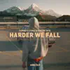 Harder We Fall - Single album lyrics, reviews, download