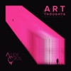 Art Thoughts - Single