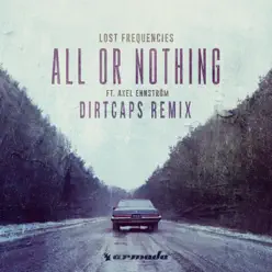 All or Nothing (Dirtcaps Remix) [feat. Axel Ehnström] - Single - Lost Frequencies