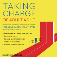 Russell A. Barkley, PhD - Taking Charge of Adult ADHD (Unabridged) artwork