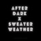 After Dark X Sweater Weather (Remix) artwork