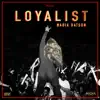 Stream & download Loyalist - Single