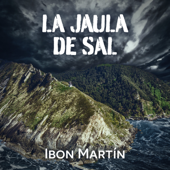 La jaula de sal - Ibon Martin
