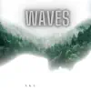 Waves - Single album lyrics, reviews, download