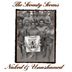 Naked & Unashamed - The 77's