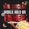 World Hold On (feat. Steve Edwards) [Fisher Rework] artwork