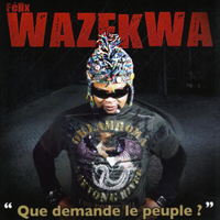 Felix Wazekwa - Que demande le peuple ? artwork