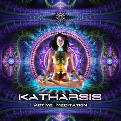 Active Meditation - Single - Katharsis Active Meditation - Single - Katharsis