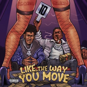 Like The Way You Move (feat. Blueface) - Single