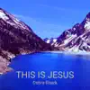 This Is Jesus - EP album lyrics, reviews, download