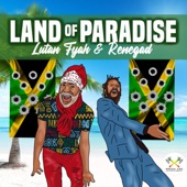 Lutan Fyah & Renegad - Land of Paradise