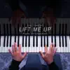 Lift Me up (Piano Arrangement) - Single album lyrics, reviews, download