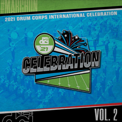 2021 Drum Corps International Celebration, Vol. 2 - Drum Corps International Cover Art