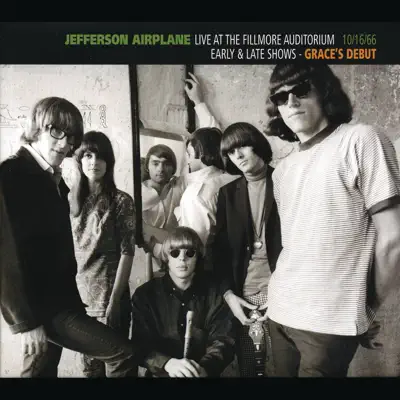 Live At the Fillmore Auditorium 10/16/66 (Early & Late Shows - Grace's Debut) - Jefferson Airplane