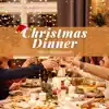 Christmas Dinner Piano Background - Good Old Beautiful Holiday Xmas Classics album lyrics, reviews, download