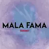 Mala Fama - Single album lyrics, reviews, download