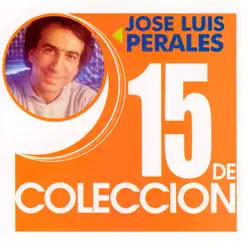 15 de Colección: José Luis Perales - José Luis Perales