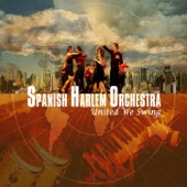 Spanish Harlem Orchestra - Llegó la orquestra