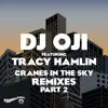 Cranes In The Sky (feat. Tracy Hamlin) [Remixes, Pt. 2] - EP album lyrics, reviews, download