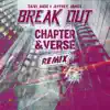 Break Out (Chapter & Verse Remix) - Single album lyrics, reviews, download