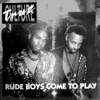 Rude Boys Come to Play