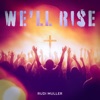 We'll Rise - Single