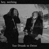 Too Drunk to Drive artwork